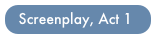 Screenplay, Act 1